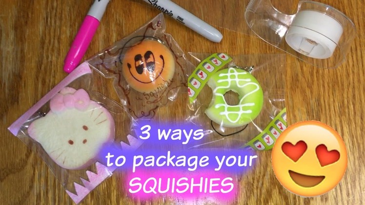How to package your SQUISHIES 