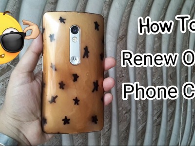 How To Renew Old Phone Case