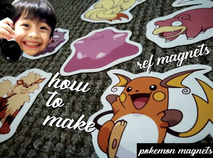 Night Project - How to Make Pokemon Ref Magnets