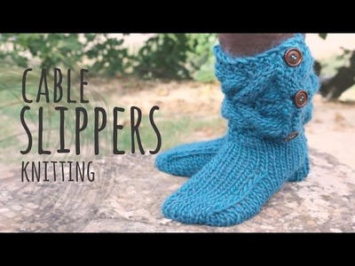 Tutorial Knitting Cable Slippers