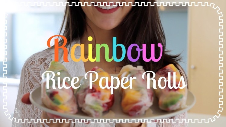 BRAINFOOD: Rainbow Rice Paper Rolls! (VEGAN Friendly)
