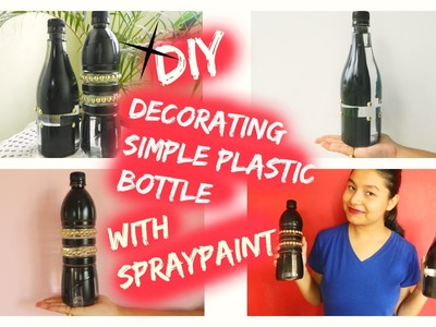 DIY:Decorating Plastic Bottle With Spraypaint