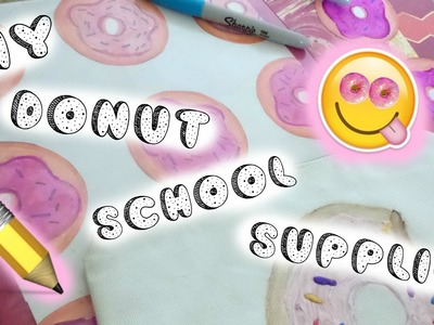 DIY DONUT SCHOOL SUPPLIES! ~ PINTEREST AND TUMBLR INSPIRED!
