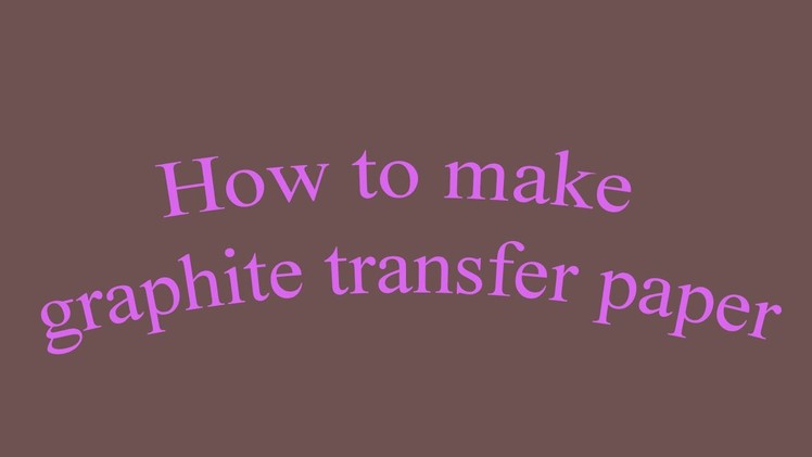 Making graphite transfer paper