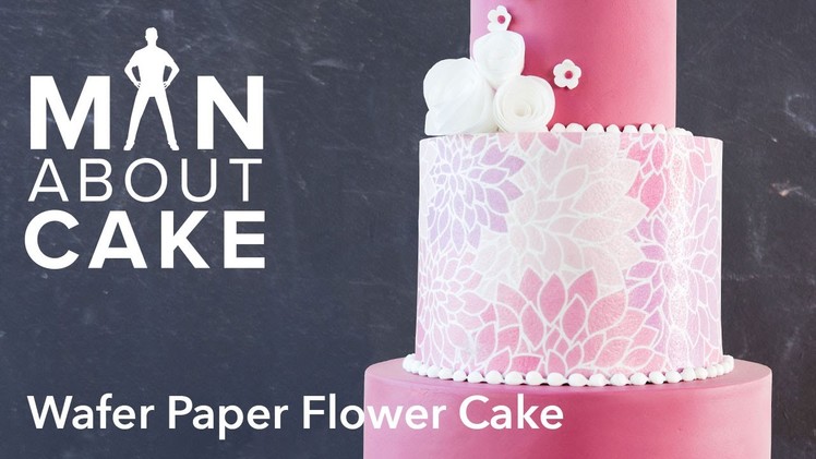 (man about) Wafer Paper Flowers | Man About Cake