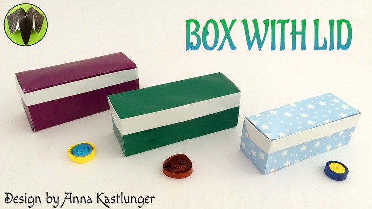 Origami tutorial to make "Box with Lid from 1 Square Paper " - Design by Anna Kastlunger