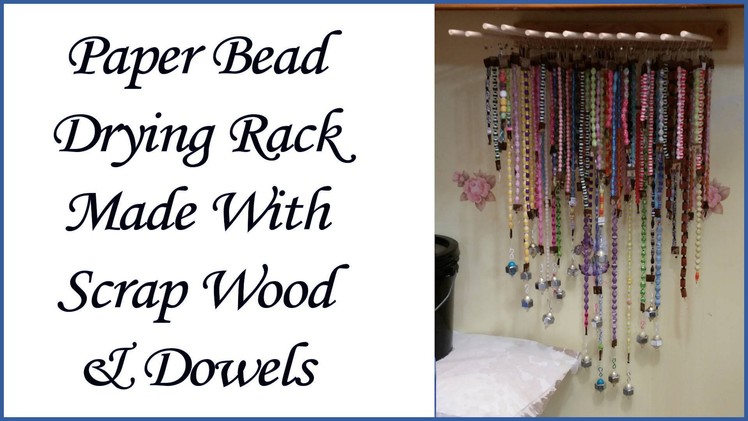 Wood Paper Bead Drying Rack Made With Scrap Wood & Dowels