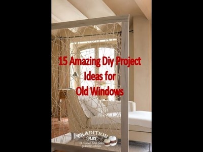 15 Amazing Diy Project Ideas for Old Windows