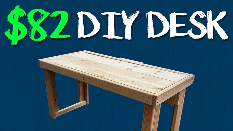 $82 DIY Custom Desk