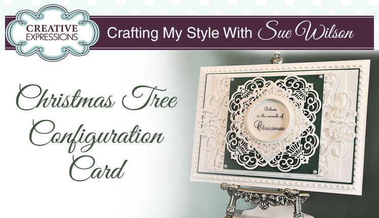 Christmas Tree Card | Crafting My Style With Sue Wilson