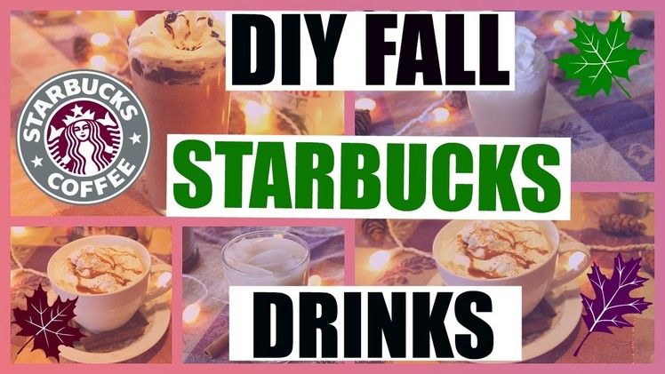 DIY Fall Starbucks Drinks| Secret Menu Frappuccino, Salted Caramel Mocha, Iced White Chocolate Mocha