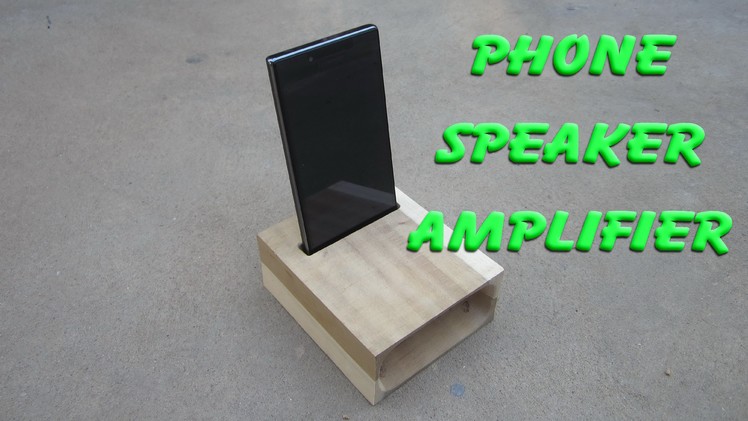 DIY - Making a phone speaker amplifier