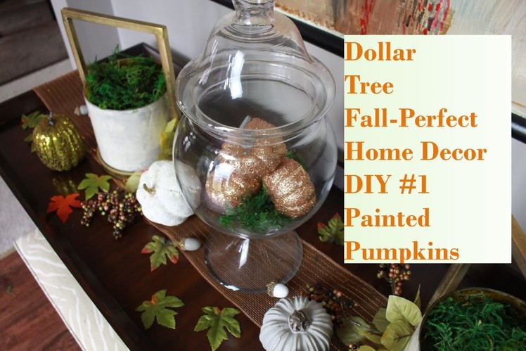 Dollar Tree Fall-Perfect Home Decor DIY #1 Painted Pumpkins