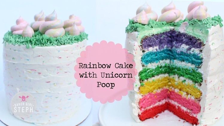 RAINBOW CAKE WITH UNICORN POOP AND SPRINKLE FROSTING