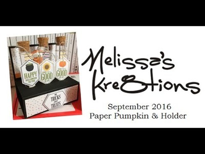 September 2016 Paper Pumpkin & Holder - Stampin' Up! - Melissa's Kre8tions