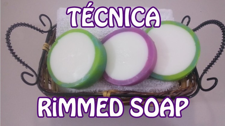 Técnica Rimmed Soap - Ole Arte Manualidades