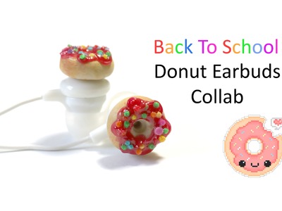 Tutorial: Donut Earbuds. Headphones Back To School Collab - Fimo Polymer Clay