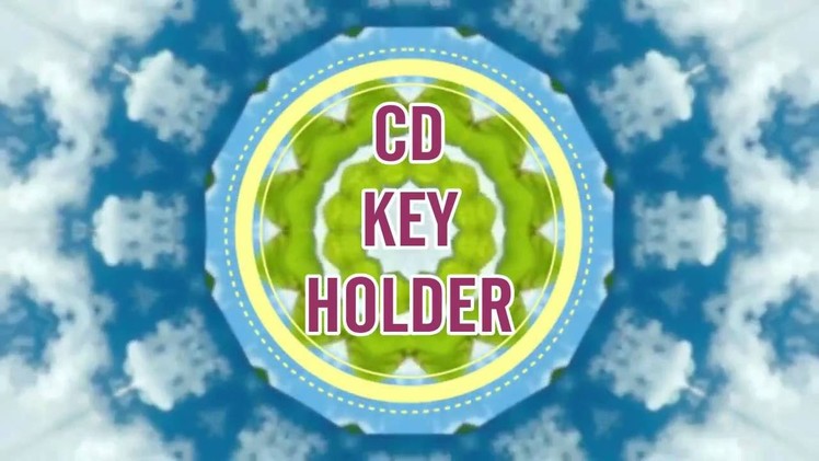 DIY CD KEY HOLDER|RECYCLED CD CRAFT|BEST OUT OF WASTE|CRAFTY ZILLA|