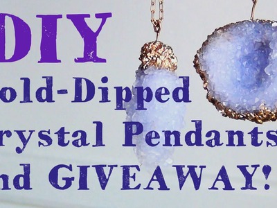 Gold Dipped Crystal Pendants ♥ DIY and GIVEAWAY!