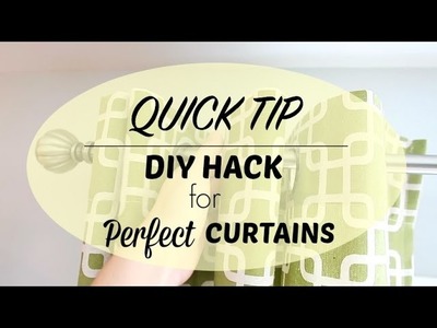 Quick Tip | NO COST DIY Perfect Curtain Hack