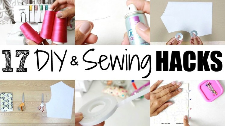 17 DIY & Sewing Hacks + Tips