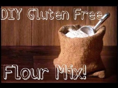 Back to The Grind - DIY Gluten Free Flour Mix (Baking Tutorial)