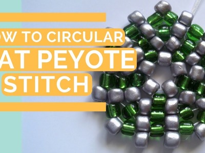 Circular Flat Peyote Stitch | How To Tutorial