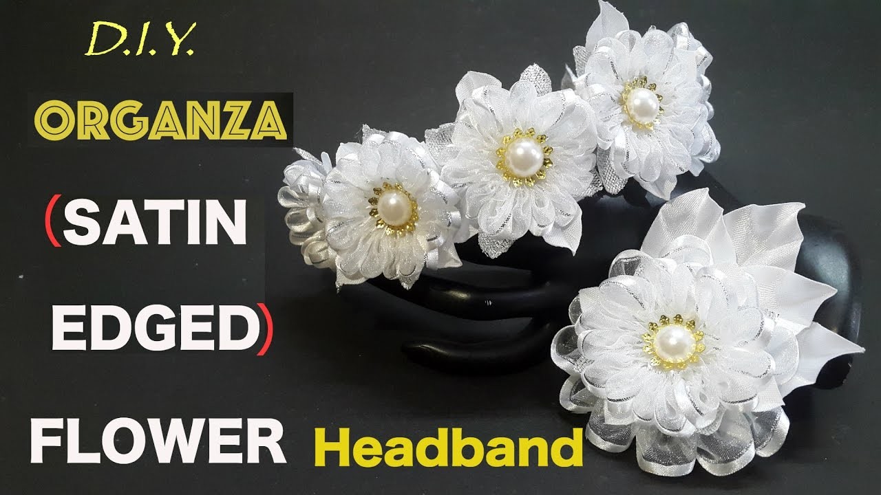 D.I.Y. Organza (Satin Edged) Flower Headband | MyInDulzens