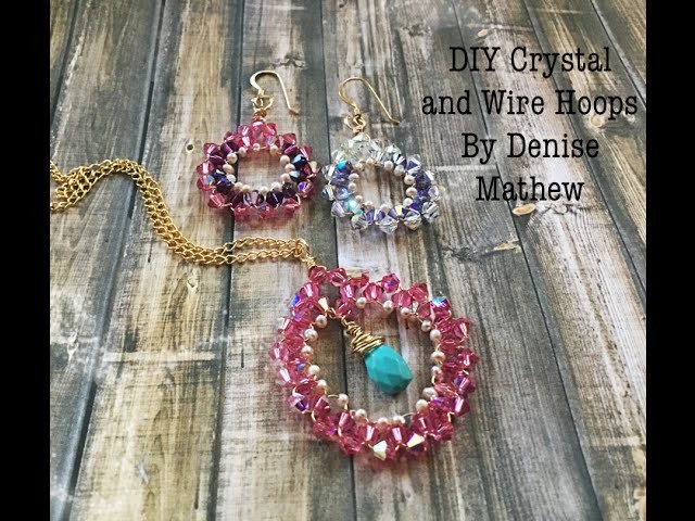 DIY Crystal and Wire Hoops by Denise Mathew