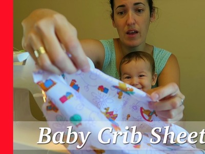 DIY - How to Make a Fitted Crib Sheet for Baby Nursery