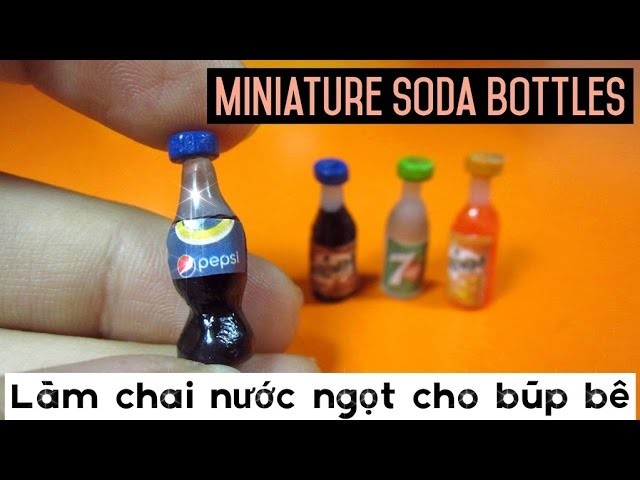 DIY Miniature Soda Bottles for Doll. Đồ chơi trẻ em làm chai nước ngọt cho búp bê. Ami DIY