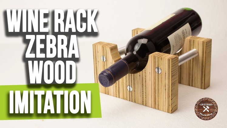 How to build a Wine Rack | Zebrano Wood Imitation | DIY | Interio Workshop