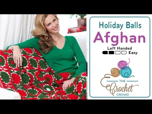 How to Crochet an Afghan: Christmas Holiday Balls