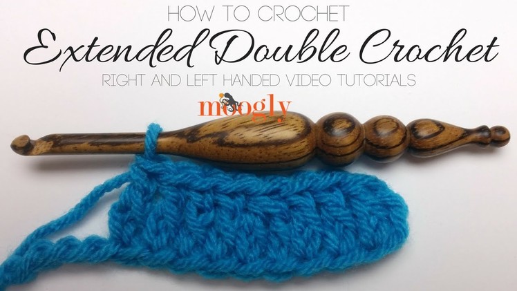 How to Crochet: Extended Double Crochet (Left-Handed)