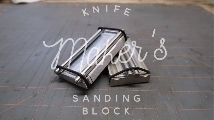 How to make a knife maker's sanding block