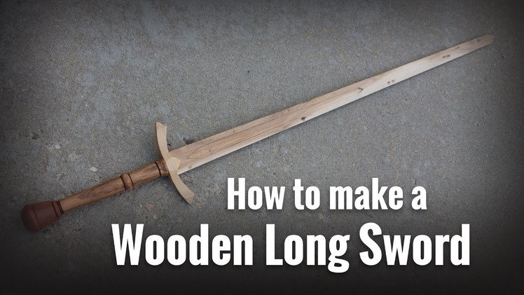 How to make a wooden long sword
