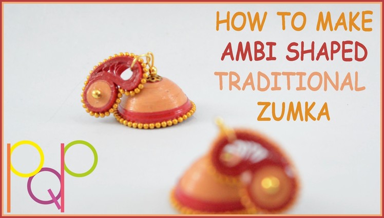 HOW TO MAKE AMBI SHAPED STUD JHUMKA | BASIC | PQP #016