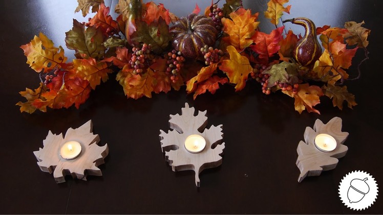 How to Make Fall Leaf Candle Holders | Fall Woodworking Project!
