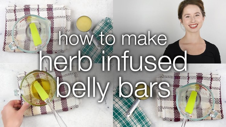 How to Make Herb Infused Belly Bars