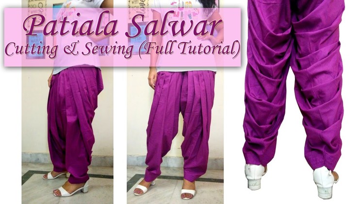 How to Make Patiala Salwar - Cutting & Sewing ( Full Tutorial )