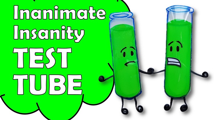 How To Make Test Tube of Inanimate Insanity