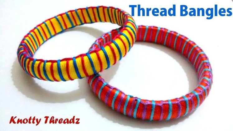 How to make Thread Bangles using Embroidery Floss at Home | Tutorial