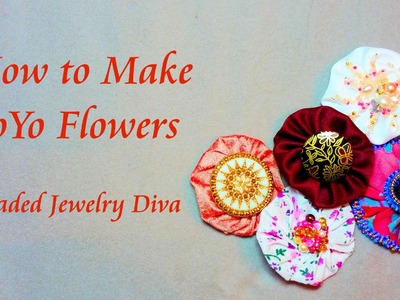 How to Make YoYo Flowers Tutorial - Beaded Jewelry