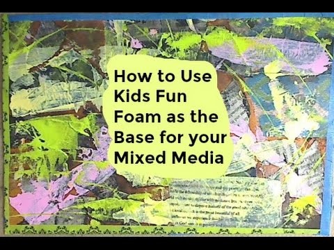 How to Use Fun Foam as your Mixed Media Background