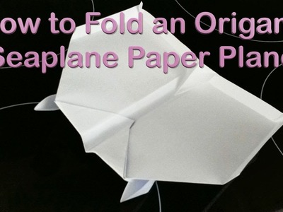 Paper Plane Floats on Water: How to Fold an Origami Seaplane
