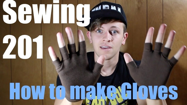 Sewing 201 How to Make Gloves