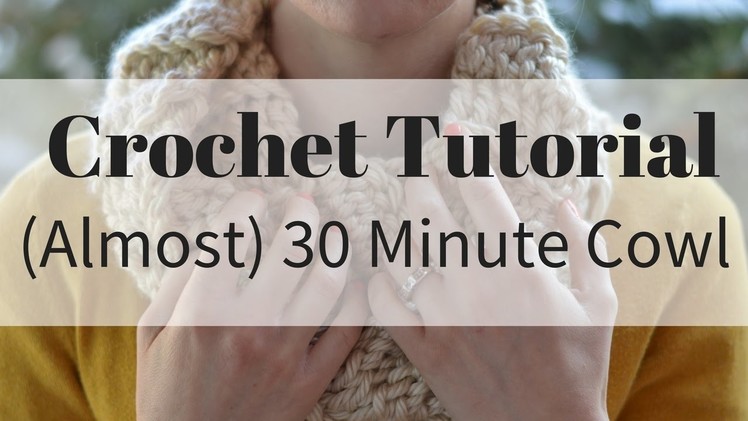 SUPER EASY {almost} 30 Minute Cowl Crochet Pattern Video Tutorial