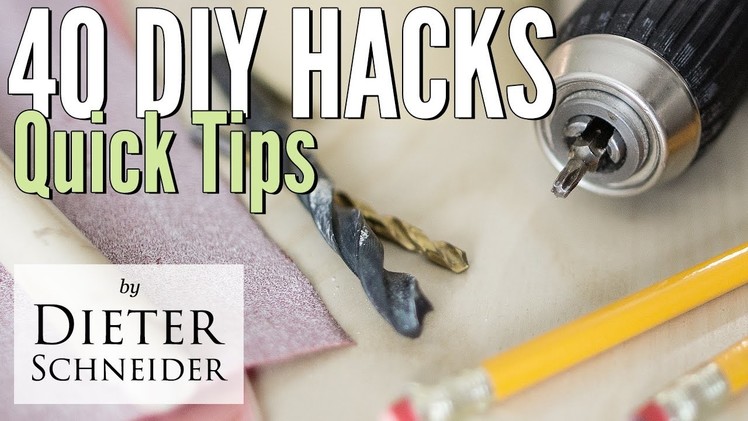 40 DIY Hacks for Handy People and Woodworkers