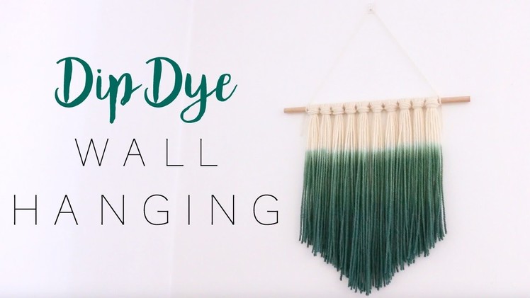 Dip Dye Wall Hanging | DIY