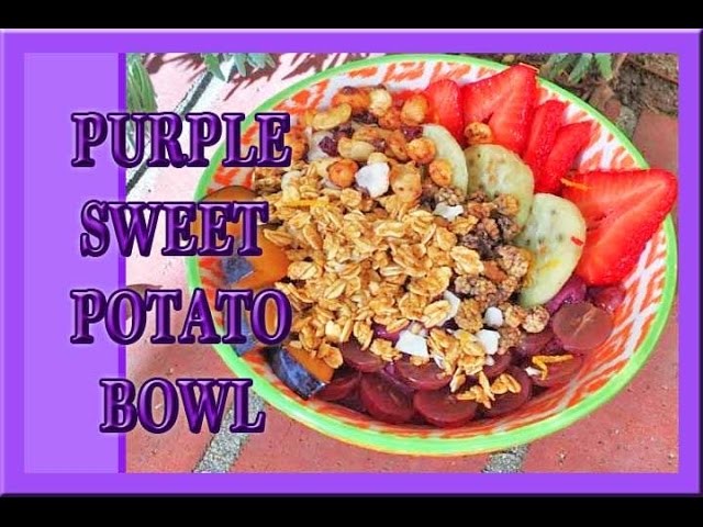 DIY Breakfast Bowl Purple Sweet Potato Recipe